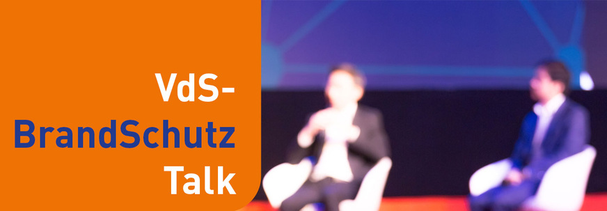 Online und kostenlos: Der VdS-Brandschutztalk am 29. April 2022