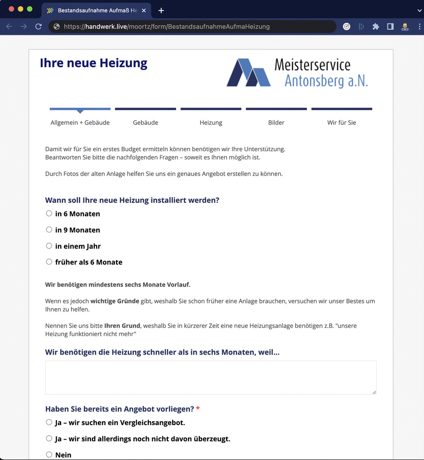 Ein Online-Anfrageformular ermöglicht eine vollständige, digitale Bestandsaufnahme des Kunden. Dort können Interessierte auch direkt eintragen, ob sie die Anlage in sechs, neun oder zwölf Monaten oder doch schon früher brauchen.