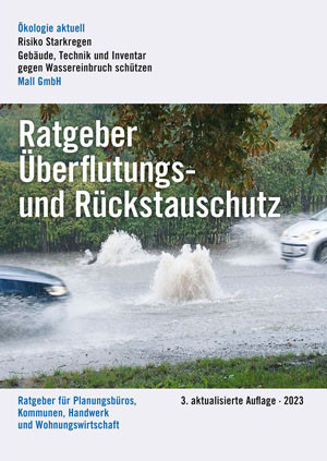 Der Ratgeber Rückstauschutz von Mall ist in der 3. aktualisierten Auflage erschienen.