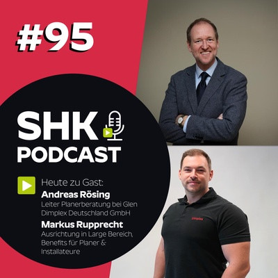 In Folge #95 des SHK Podcasts diskutieren Markus Rupprecht und Andreas Rösing von Dimplex über die Wärmepumpenreihe System C.