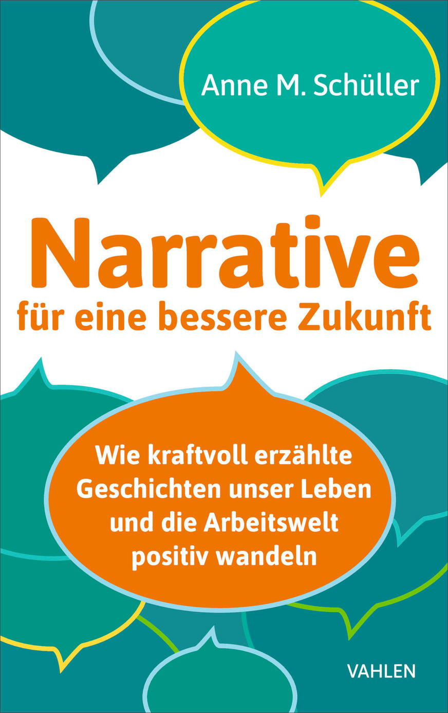 „Narrative für eine bessere Zukunft“ erscheint im April 2026 im Vahlen Verlag, umfasst 230 Seiten und kostet 26,90 Euro (ISBN: 978 3 8006 7998 0).