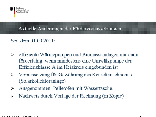 Was sich bei den Förderrichtlinien für bestimmte Heizsysteme verändert, lässt sich im Newsletter unter www.bafa.de (Pfad: Energie, Erneuerbare) erfahren.