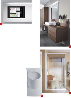 4 Neue, kostenlose Burgbad-App b in touch: Stau­infos im Badezimmerspiegel. 5 Duravit bringt mit Delos Wohnlichkeit ins ­Badezimmer. 6 Die neue Sauna Inipi B ­Super Compact bietet auf rund 120 x 120 cm Wohlfühlraum für eine Person. 7 Das Trockenurinal ­Architec Dry kommt ohne Wasserspülung aus.