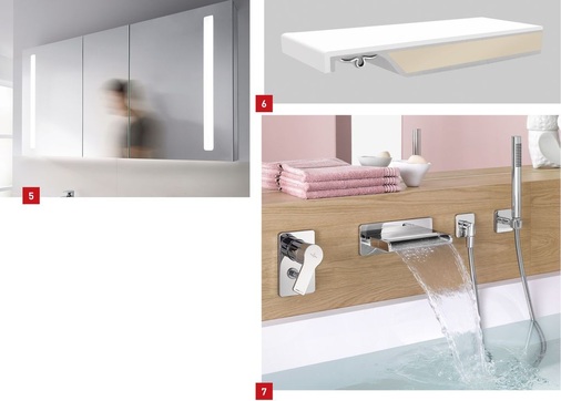 5 Die Spiegelschränke My View 14 erzeugen nicht nur außen Licht – die LED-Leuchten dienen gleichzeitig als Innenbeleuchtung.6 Die Architectura MetalRim-Duschböden werden aus Acryl gefertigt. Die Randbereiche sind mit galvanisiertem Stahl verstärkt.7 Neues Entspannungserlebnis: Wannen-Schwalleineinlauf Just. Die Armaturen-Linie erfuhr eine Programmergänzung mit Dreilochbatterie und Einhebelmischer.
