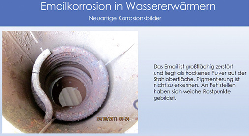 
Die Ursachen für Korrosionsschäden an der Emaillierung von Trinkwassererwärmern sind geklärt. 
