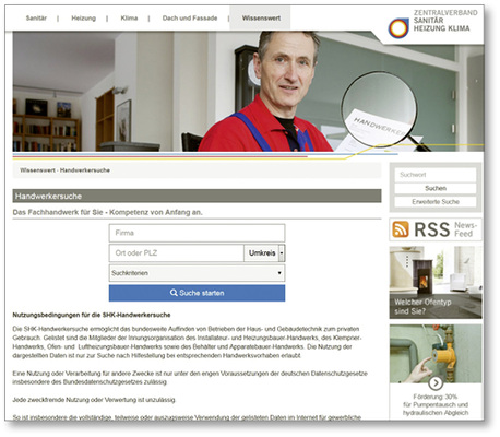 



Die Serviceseite „Handwerkersuche“ unter der Adresse 

www.wasserwaermeluft.de

ist vielfach verlinkt und berücksichtigt viele Kompetenzfelder.
