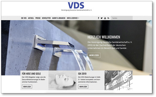 <p>
Zur Verbesserung des Serviceangebotes der VDS trägt die komplette Neuaufsetzung der Website 

<a href="http://www.sanitaerwirtschaft.de" target="_blank" >www.sanitaerwirtschaft.de</a>

bei.
</p>

<p>
</p> - © VDS

