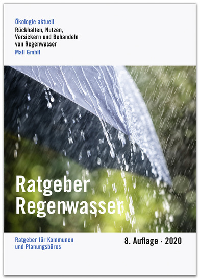 Der Ratgeber Regenwasser präsentiert auch in seiner 8. Auflage wieder die aktuell diskutierten Fachthemen der Siedlungswasserwirtschaft.