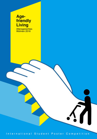© Internationaler studentischer Plakatwettbewerb „Age friendly Living – Altersgerechtes Wohnen“ – Alle Rechte vorbehalten – ZVSHK 2017