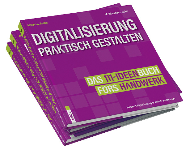 
Das 111-Ideenbuch fürs Handwerk gibt Tipps für die Digitalisierung.



