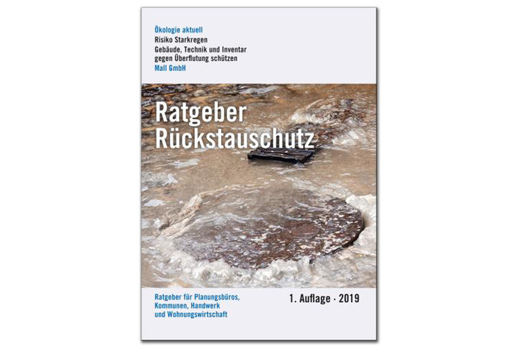 Der neue Ratgeber Rückstauschutz richtet sich an alle, die von der Gefahr eines Rückstaus persönlich betroffen oder fachlich mit ihr befasst sind. - © Mall GmbH
