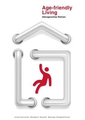 Internationaler studentischer Plakatwettbewerb „Age-friendly Living – Altersgerechtes Wohnen“ – Alle Rechte vorbehalten – ZVSHK 2017
