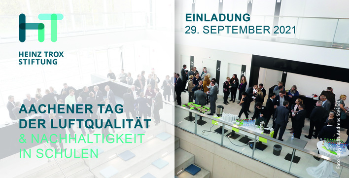 Am 29.09.2021 lädt die Heinz Trox-Stiftung dazu ein, am „Aachener Tag der Luftqualität und Nachhaltigkeit in Schulen“ teilzunehmen. 