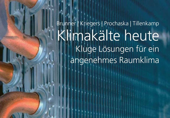 Das Fachbuch «Klimakälte heute» betrachtet die Klimakälte als umfassendes System – vom «gekühlten» Raum über die Kältemaschine bis hin zum Wärmeverbraucher.