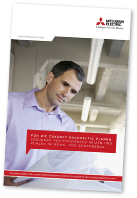 



Die Planerbroschüre von Mitsubishi beschreibt Anforderungen und Lösungen der Wärmeversorgung mit Wärmepumpen.
